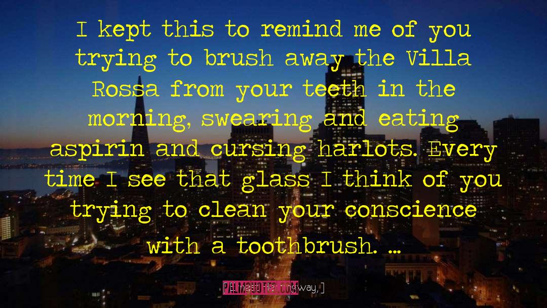Toothbrush quotes by Ernest Hemingway,