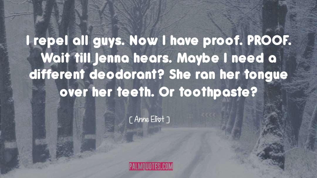 Toothpaste quotes by Anne Eliot