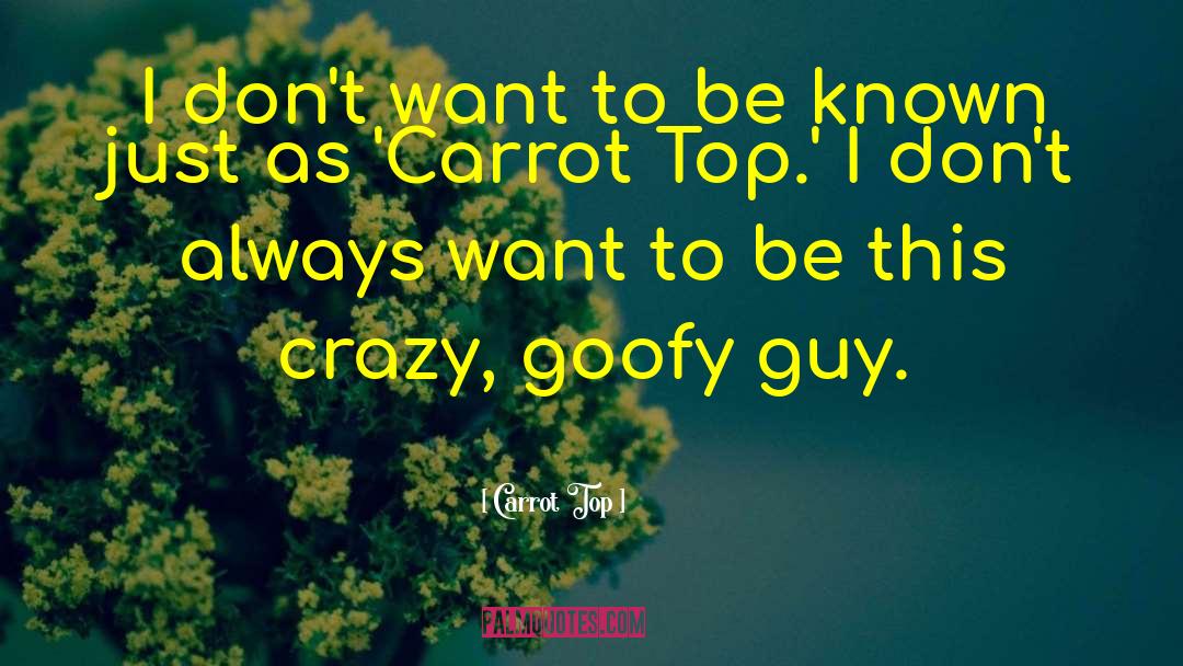 Top Bad Bunny quotes by Carrot Top