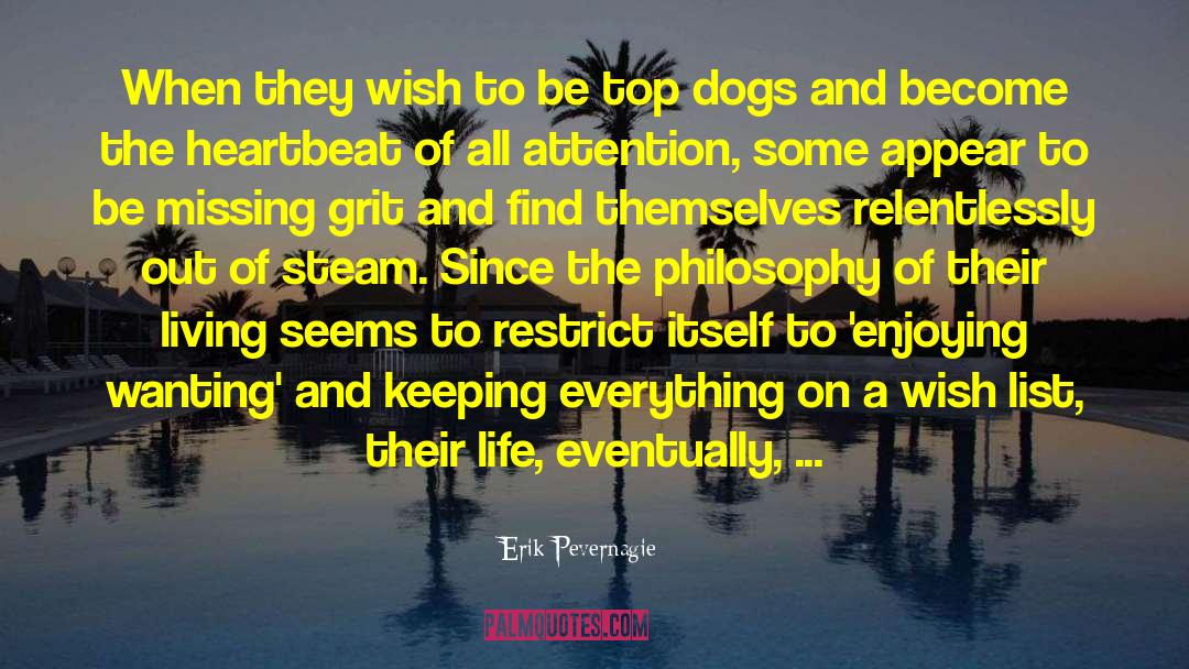 Top Dog quotes by Erik Pevernagie