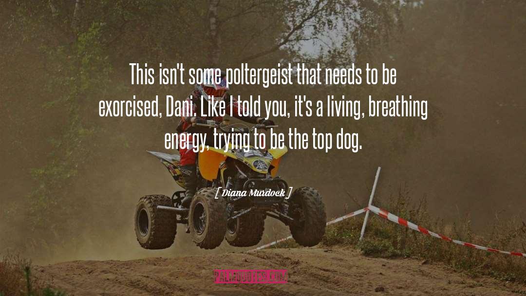 Top Dog quotes by Diana Murdock