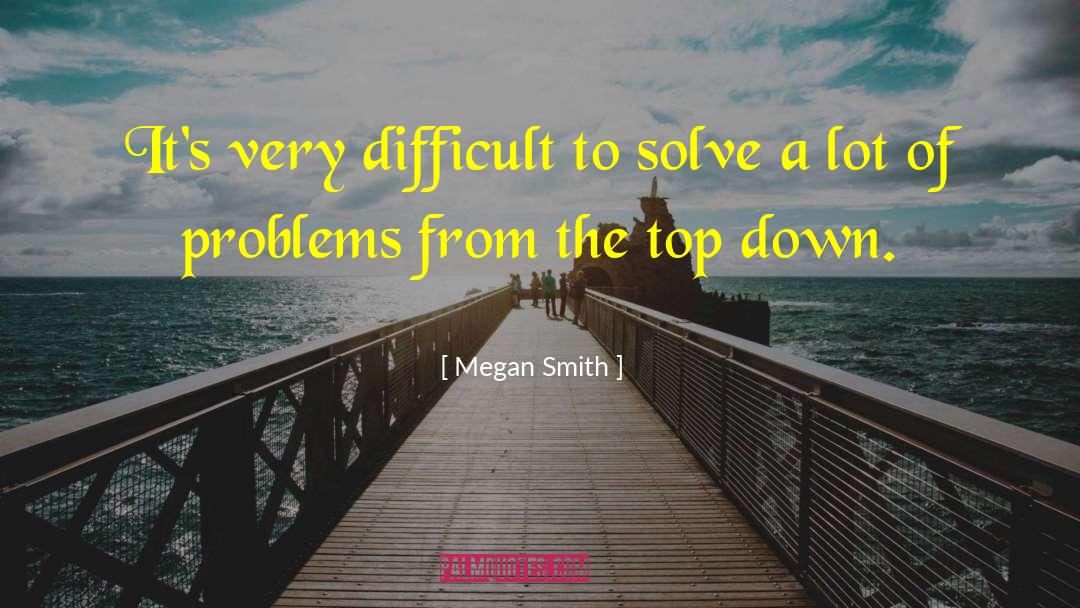 Top Down quotes by Megan Smith