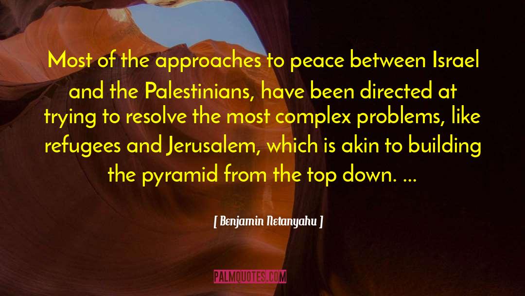 Top Down quotes by Benjamin Netanyahu