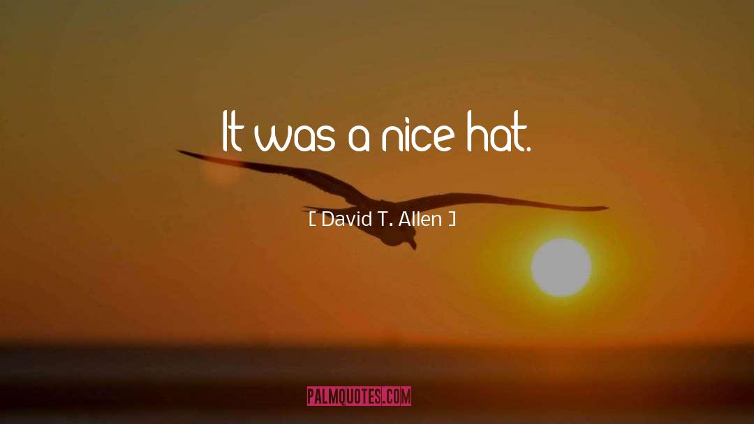 Top Hat quotes by David T. Allen