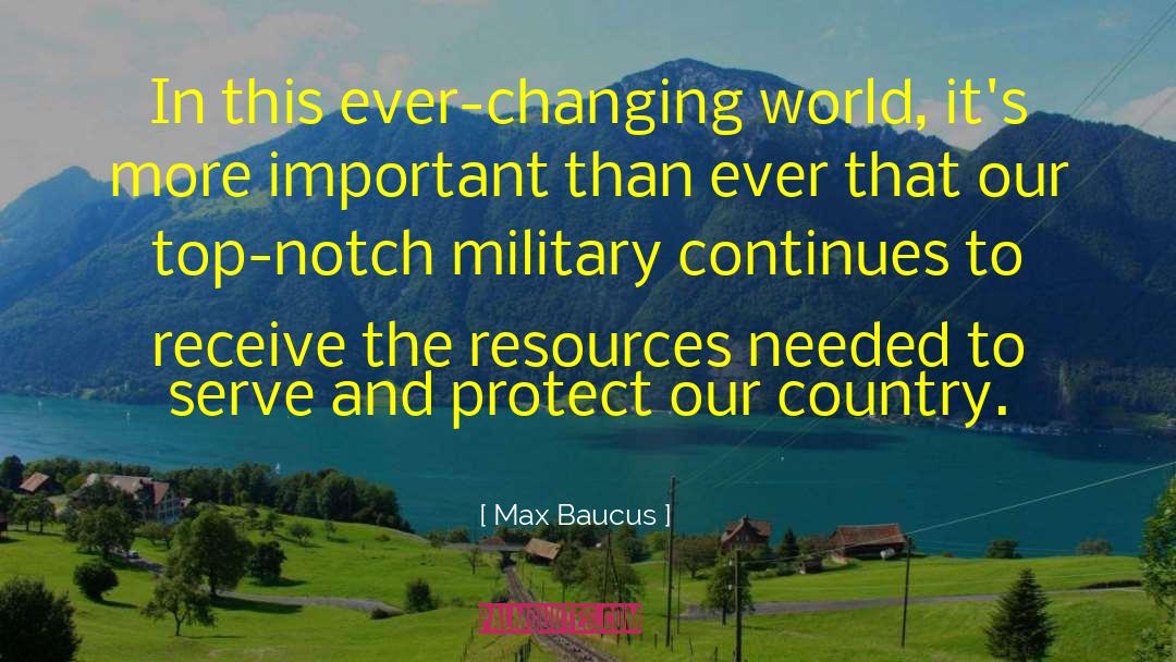 Top Notch quotes by Max Baucus