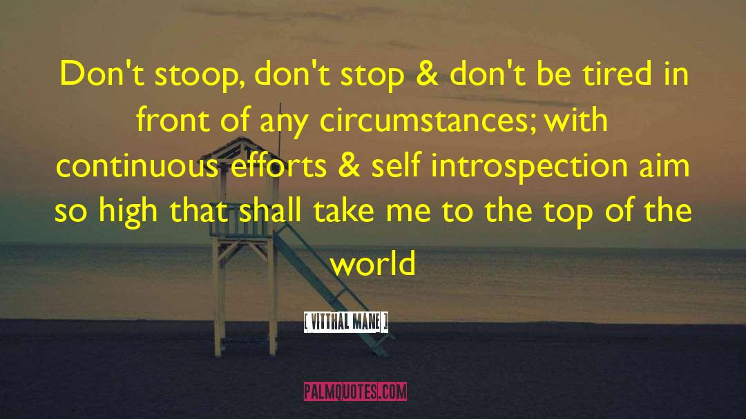 Top Of The World quotes by Vitthal Mane