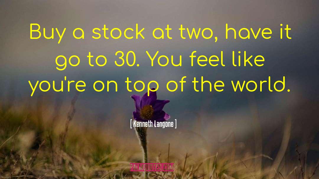 Top Of The World quotes by Kenneth Langone