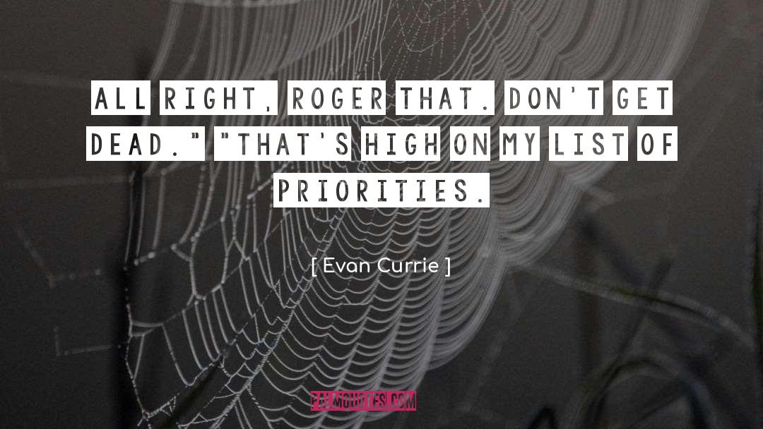 Top Priorities quotes by Evan Currie