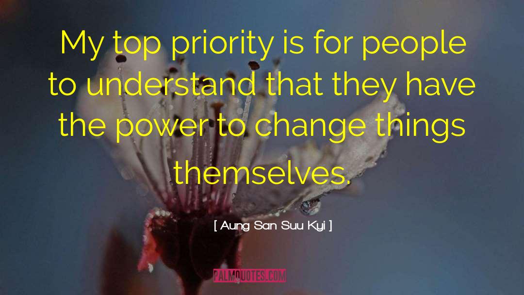Top Priority quotes by Aung San Suu Kyi