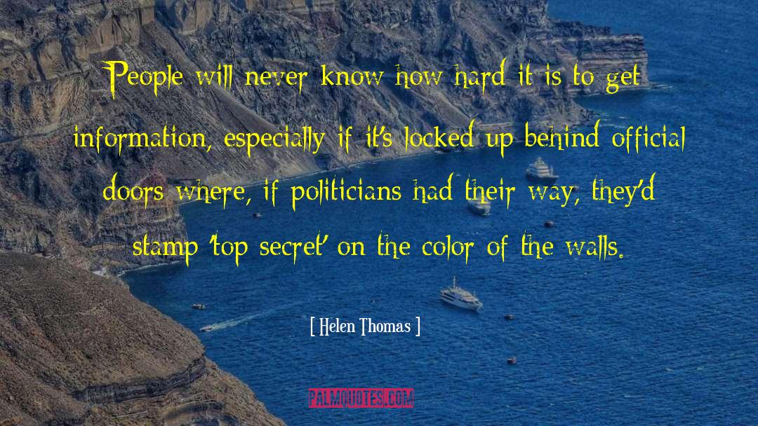 Top Secret quotes by Helen Thomas
