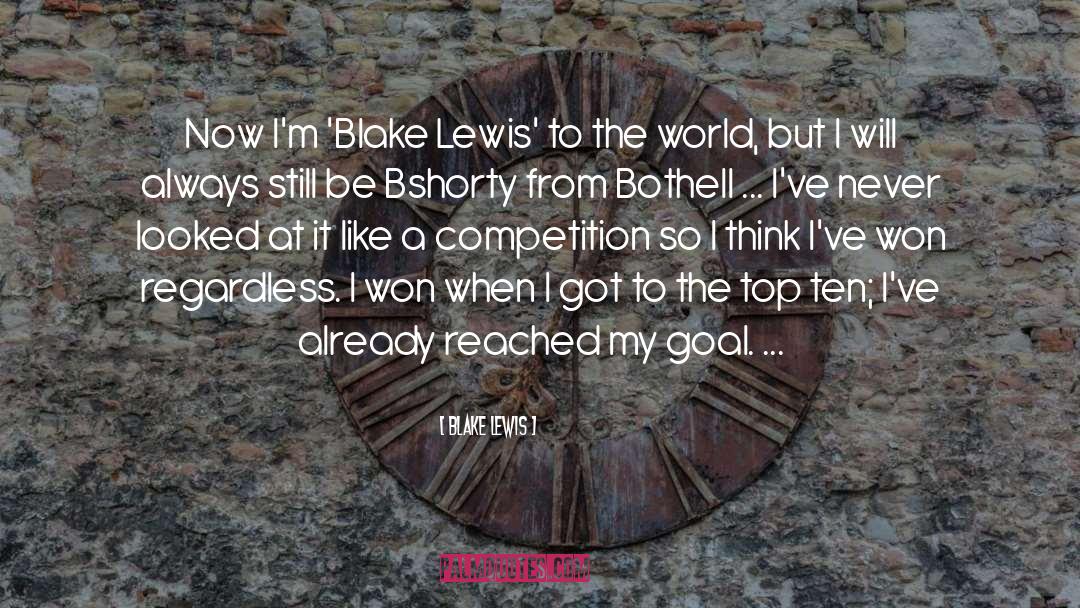 Top Ten quotes by Blake Lewis