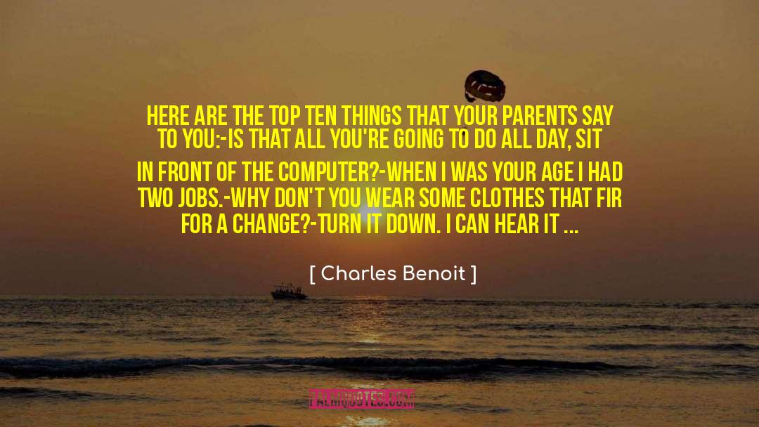 Top Ten quotes by Charles Benoit