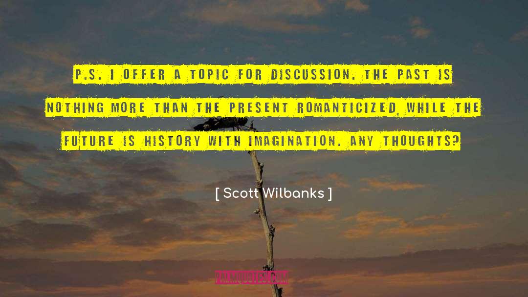 Topic quotes by Scott Wilbanks