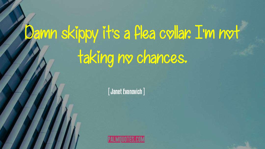 Topical Flea quotes by Janet Evanovich