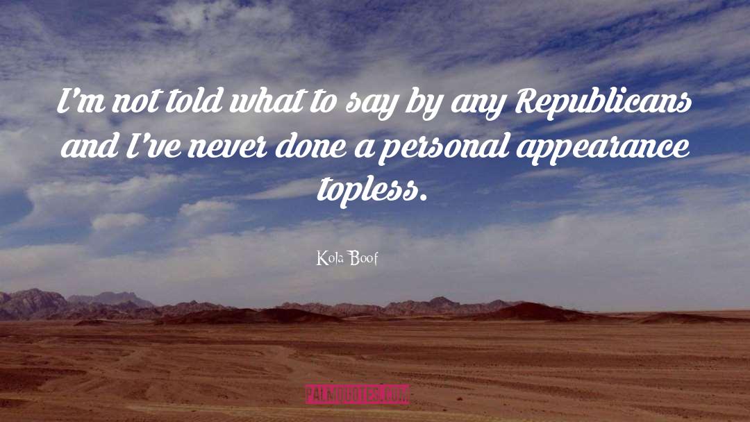 Topless quotes by Kola Boof