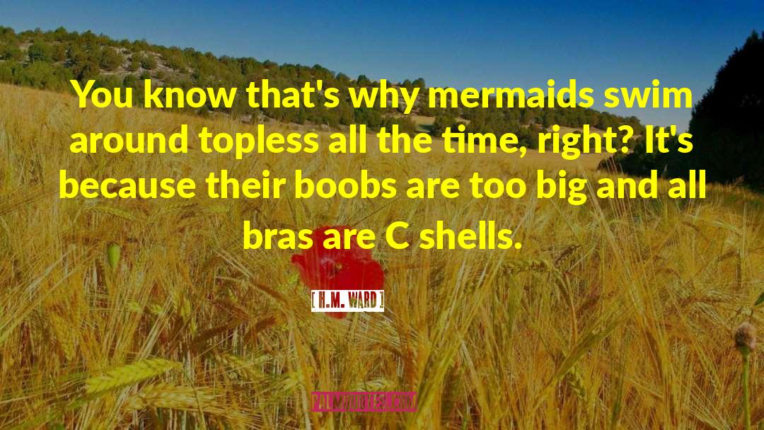 Topless quotes by H.M. Ward