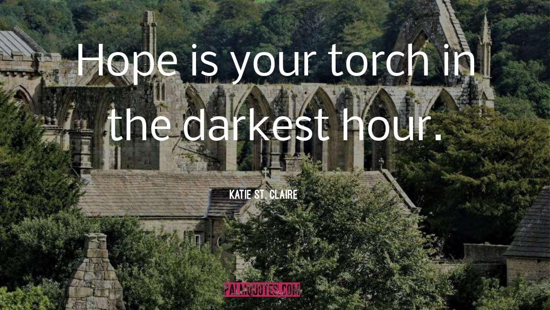 Torch quotes by Katie St. Claire