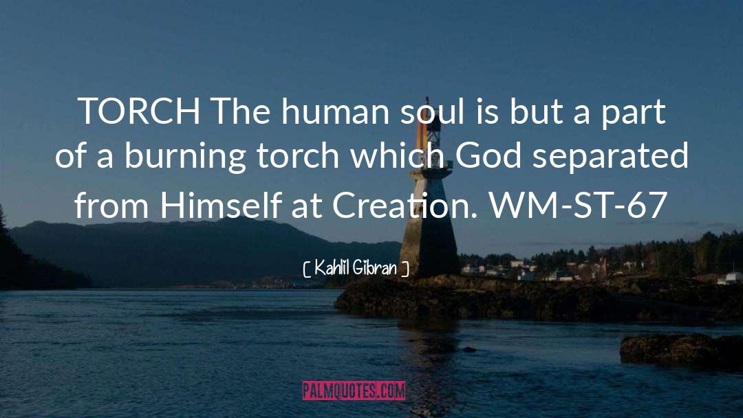 Torch quotes by Kahlil Gibran