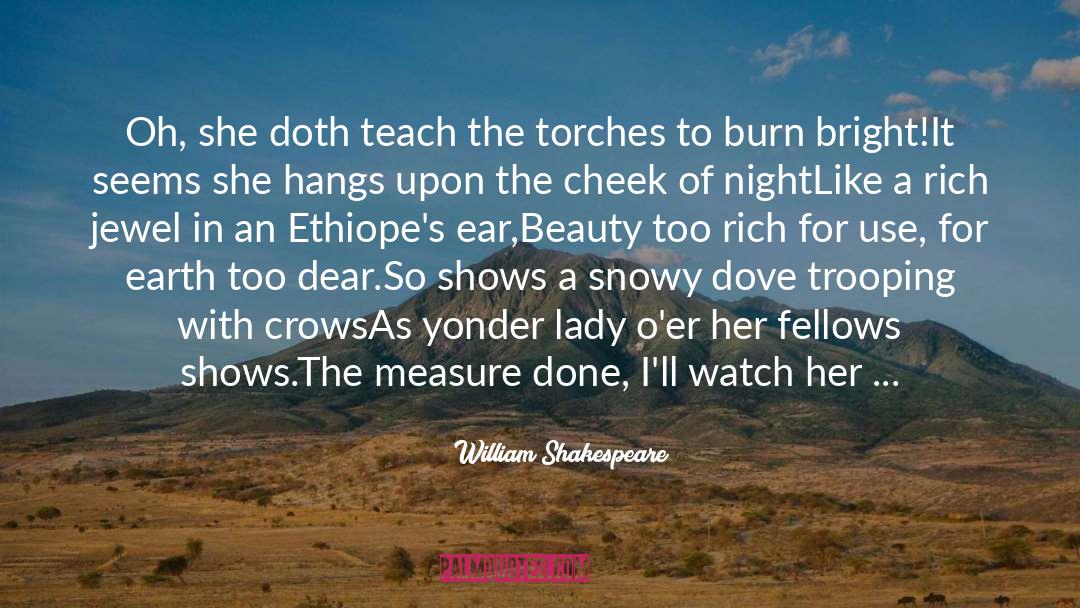 Torches quotes by William Shakespeare