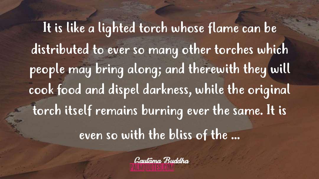 Torches quotes by Gautama Buddha