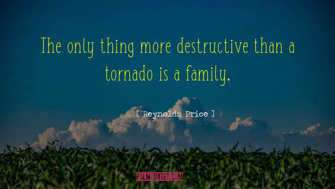 Tornadoes quotes by Reynolds Price