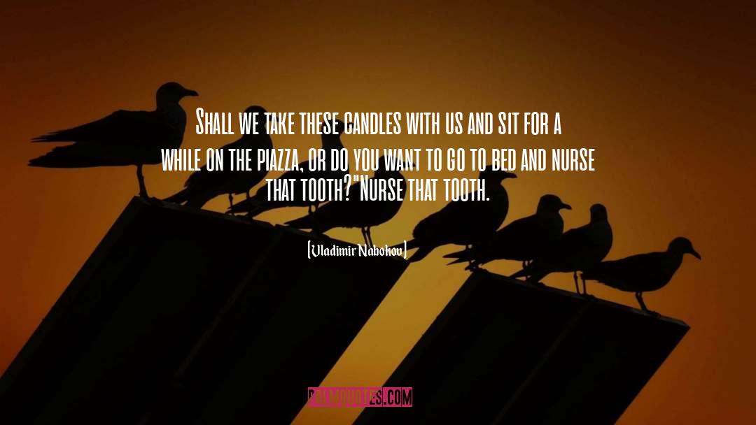Tornello Nurse quotes by Vladimir Nabokov
