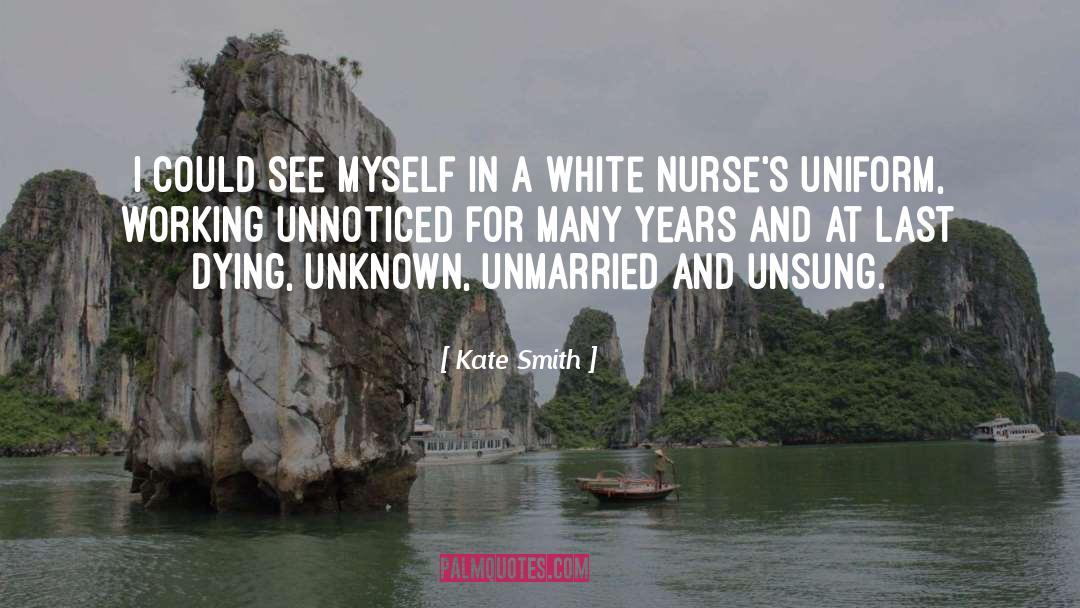 Tornello Nurse quotes by Kate Smith