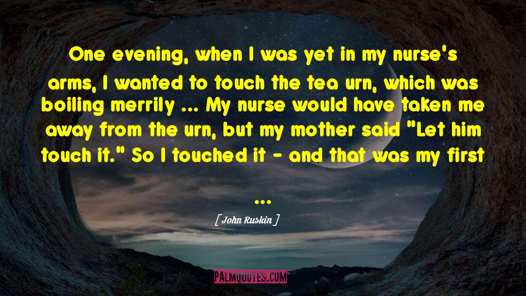 Tornello Nurse quotes by John Ruskin