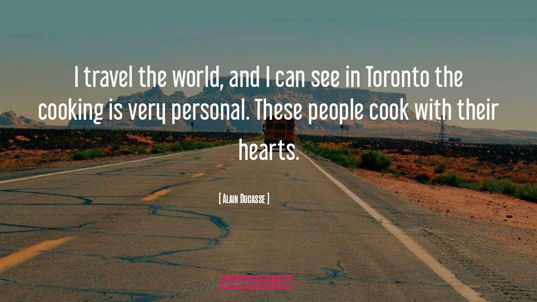 Toronto quotes by Alain Ducasse