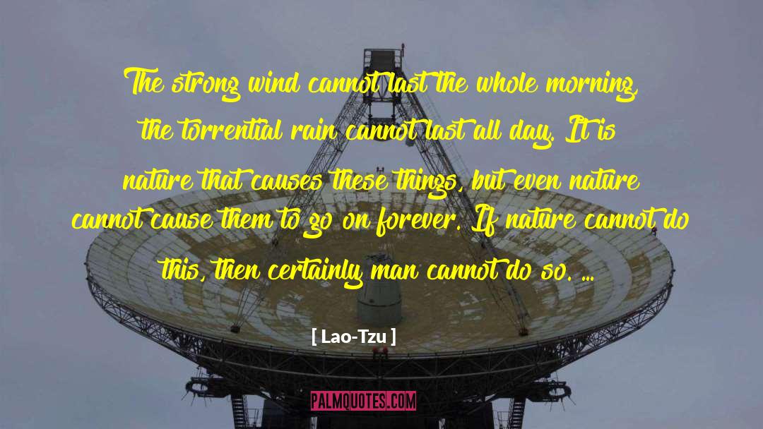Torrential quotes by Lao-Tzu