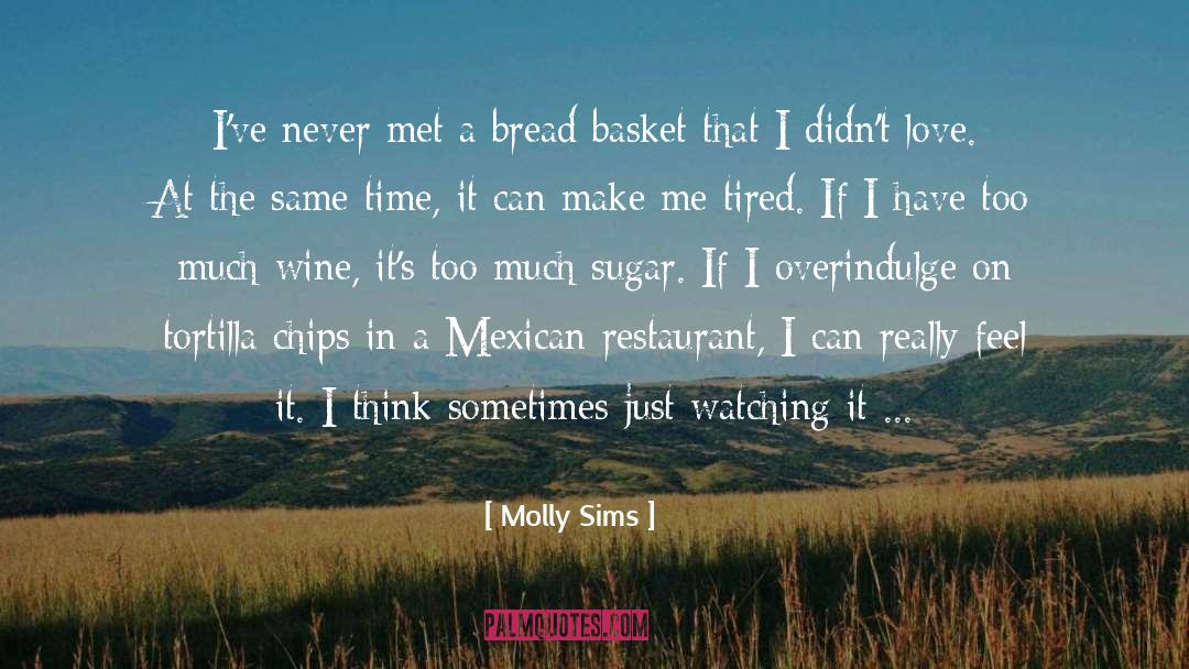 Tortillas quotes by Molly Sims