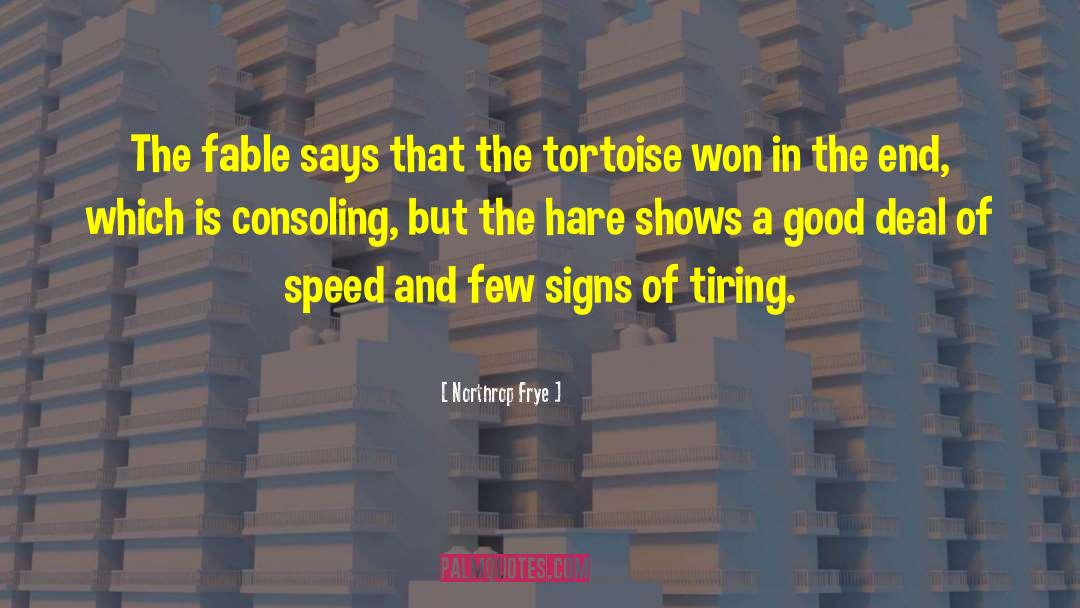 Tortoises quotes by Northrop Frye