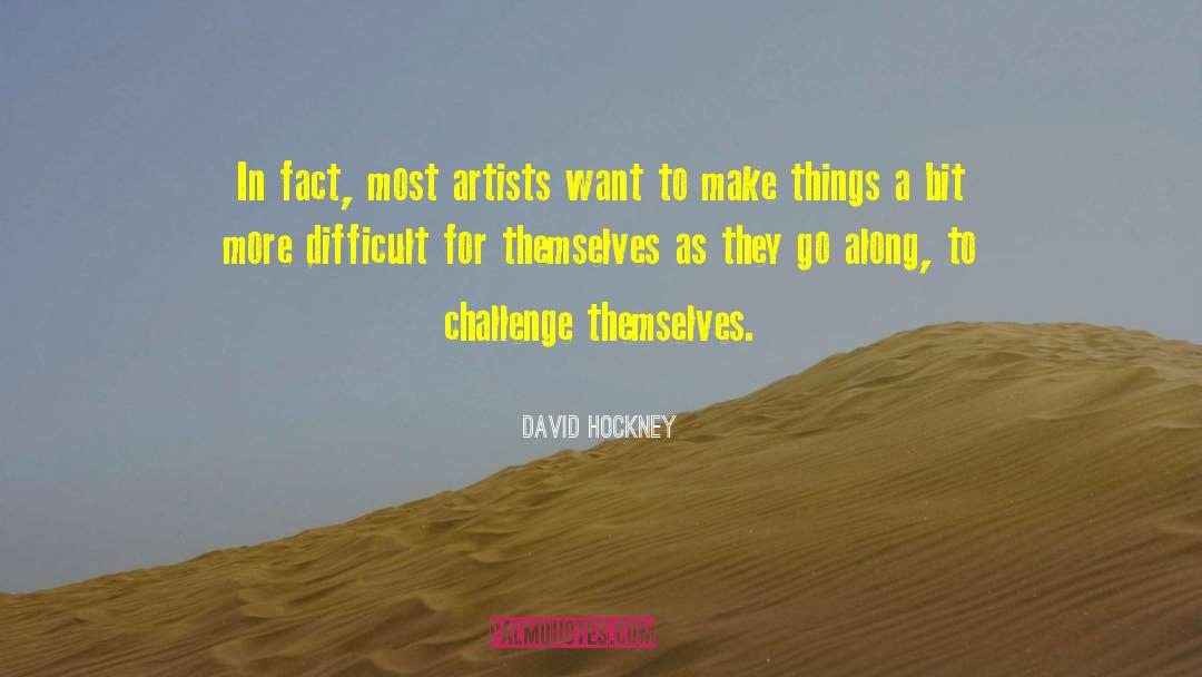 Tortured Artists quotes by David Hockney