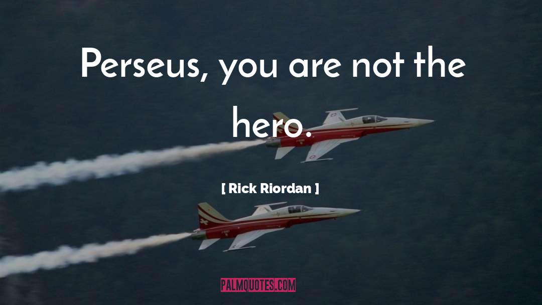 Tortured Hero quotes by Rick Riordan