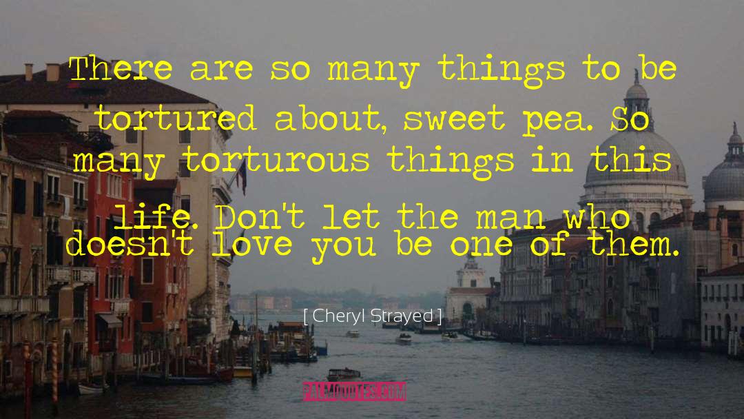 Tortured Heroes quotes by Cheryl Strayed