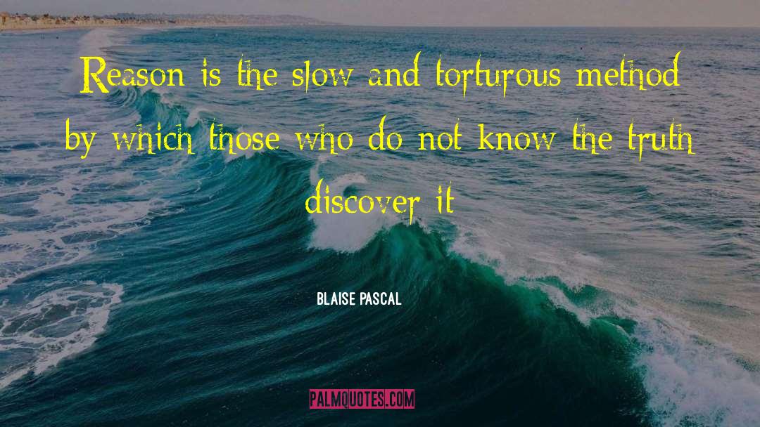 Torturous quotes by Blaise Pascal