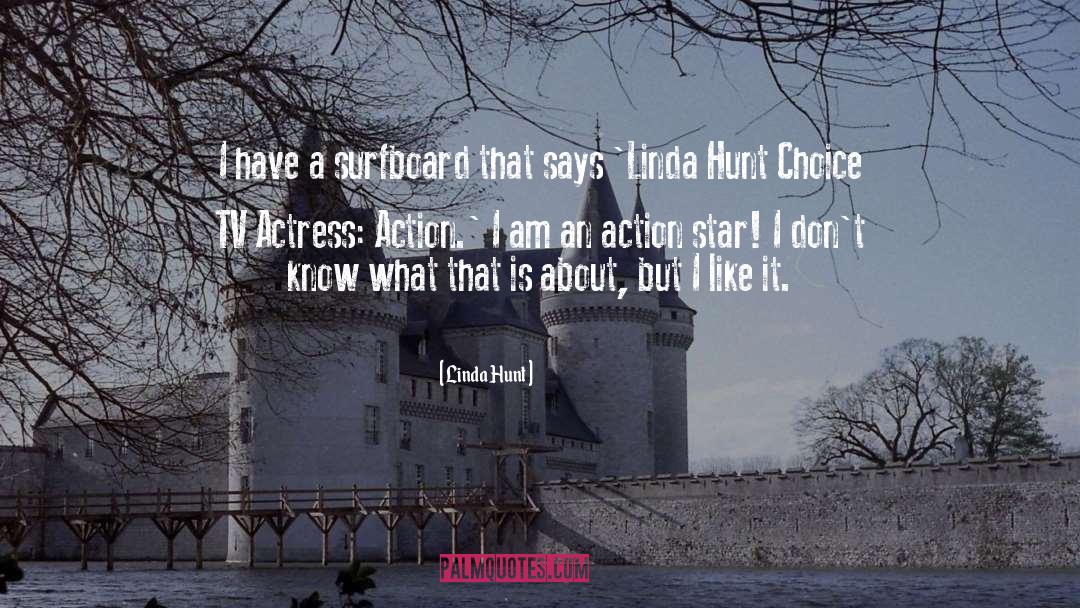 Tostedt Hunt quotes by Linda Hunt