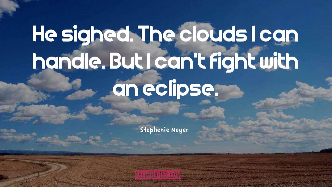 Total Eclipse quotes by Stephenie Meyer