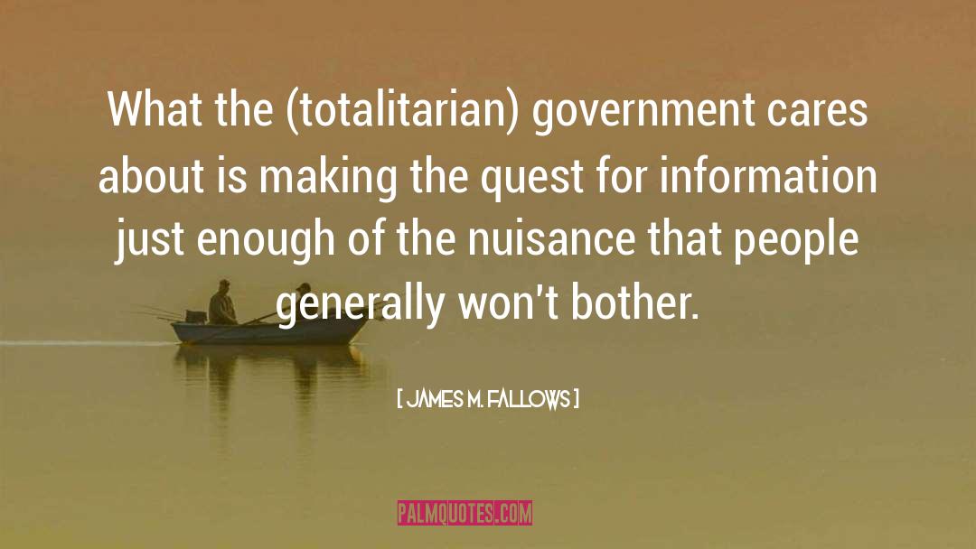 Totalitarian Control quotes by James M. Fallows