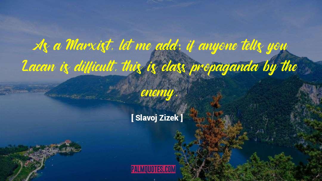 Totalitarian Propaganda quotes by Slavoj Zizek