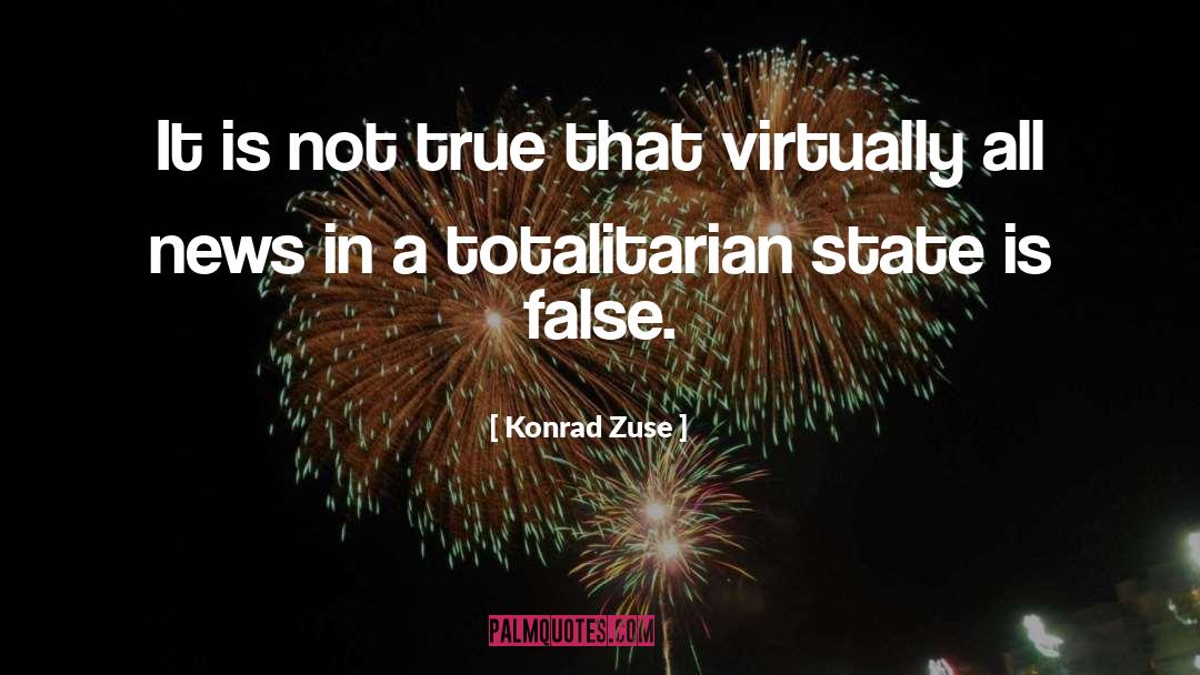 Totalitarian quotes by Konrad Zuse