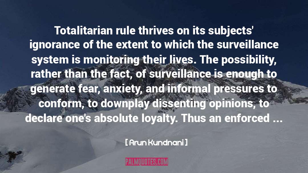 Totalitarian quotes by Arun Kundnani
