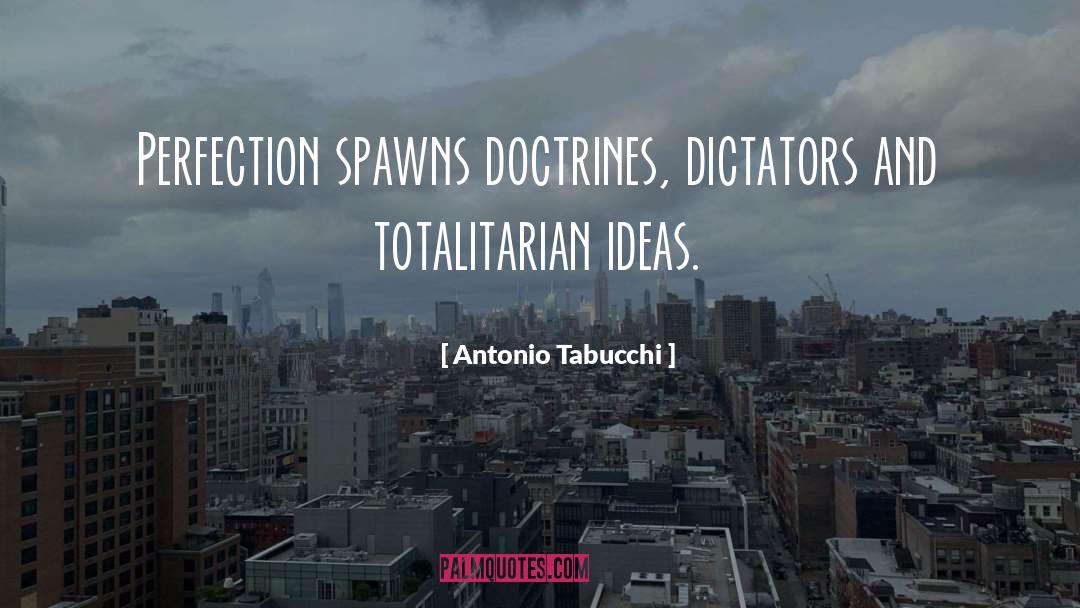 Totalitarian Regimes quotes by Antonio Tabucchi