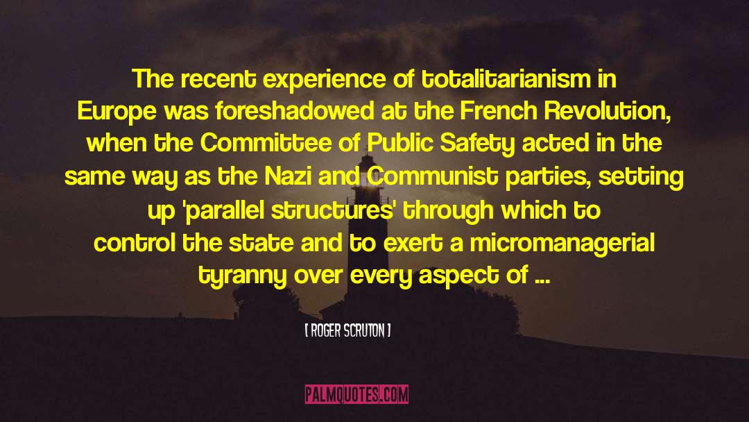 Totalitarian Regimes quotes by Roger Scruton