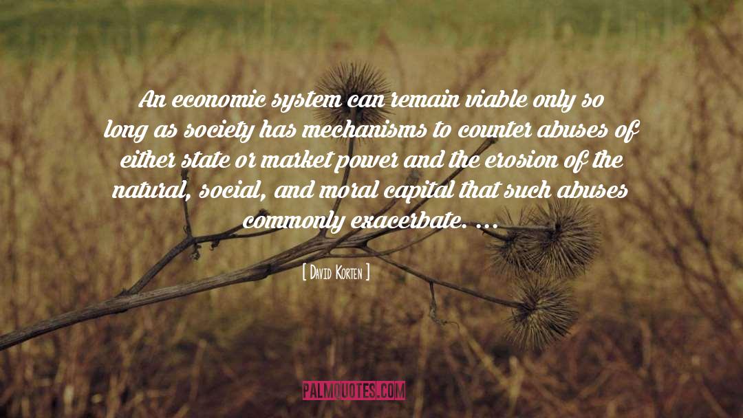 Totalitarian System Mechanisms quotes by David Korten