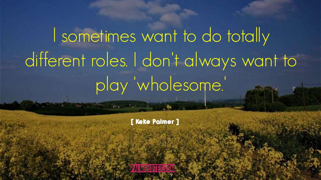 Totally Awesome quotes by Keke Palmer