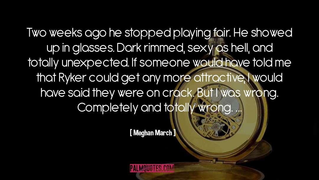 Totally Unexpected quotes by Meghan March