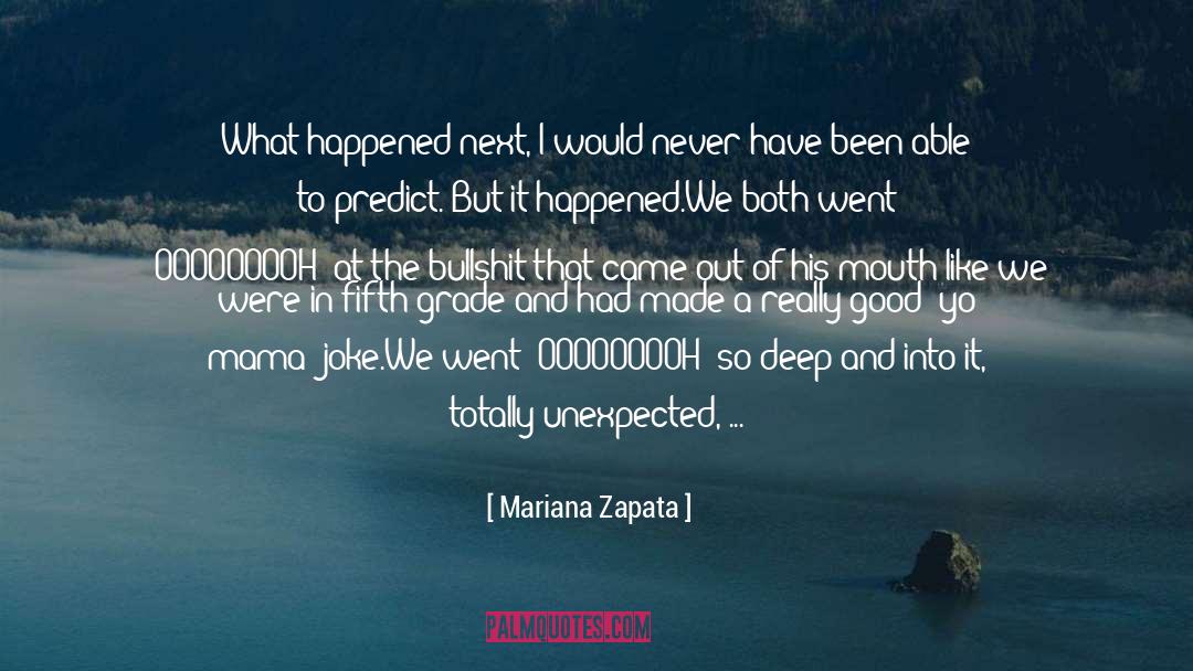 Totally Unexpected quotes by Mariana Zapata