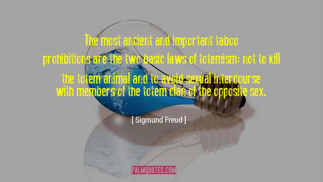 Totem quotes by Sigmund Freud