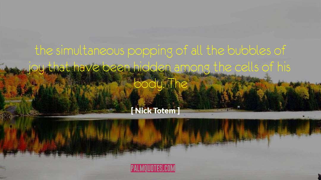 Totem quotes by Nick Totem